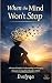 When the Mind Won’t Stop: A...