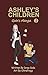 Ashley's Children: Volume 1...