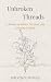 Unbroken Threads by Mackenzie Pringle