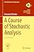A Course of Stochastic Analysis (CMS/CAIMS Books in Mathematics, 17)