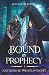Bound by Prophecy