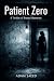 PATIENT ZERO: Patient Zero: A Thriller of Erased Memories