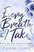 Every Breath I Take (All Of Me)