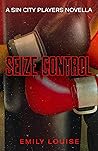 Seize Control - A...