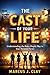 The Cast of Your Life Understanding the Roles People Play in ... by Marcus J Clay