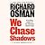 We Chase Shadows (We Solve Murders, #2)
