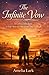 The Infinite Vow: A love un...