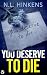 You Deserve to Die: An unpu...