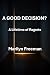 A Good Decision?: A Lifetim...