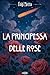 La principessa delle rose