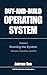 Buy and Build Operating Sys...
