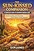 THE SUN-KISSED COMPANION: A...