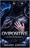 Ovipositive  by Melody Ashford