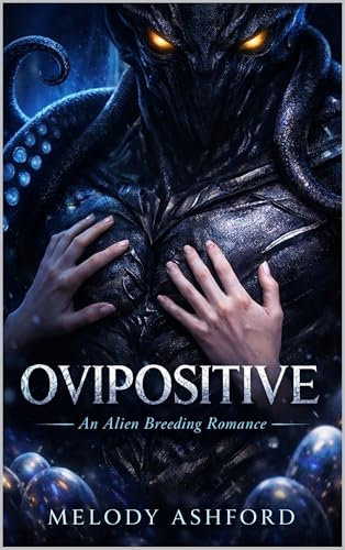 Ovipositive : An Alien Breeding Romance (Kindle Edition)