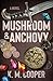 Mushroom and Anchovy