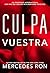 Culpa vuestra (Culpables #4)