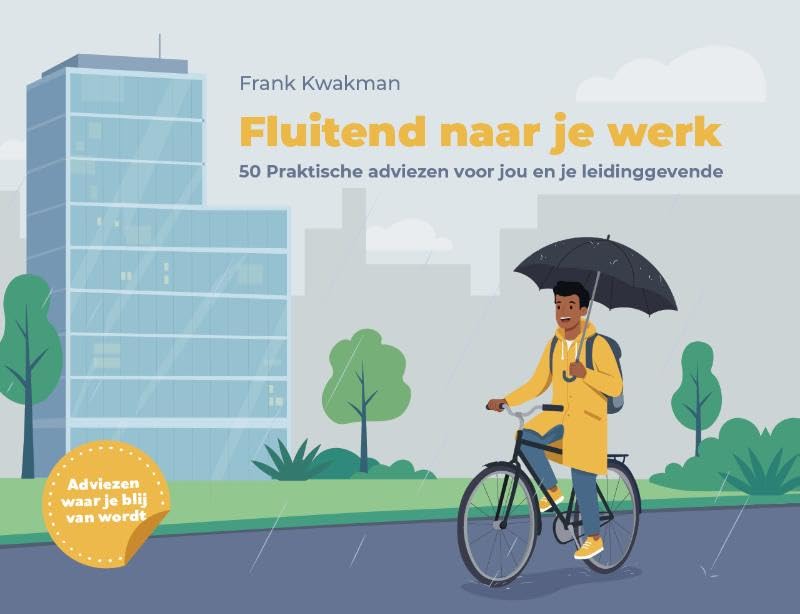 Fluitend naar je werk: 50 praktische adviezen voor jou en je leidinggevende