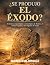 ¿Se produjo el Éxodo?: Evid...