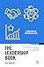 The Leadership Book: Achiev...