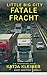 Little Big City Fatale Fracht: Sandy ermittelt Band 6 - ein Frankfurt-Krimi (Little Big City - Sandy ermittelt in Frankfurt) (German Edition)
