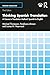 Thinking Spanish Translation: A Course in Translation Method: Spanish to English (Thinking Translation)