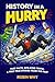 History in a Hurry: Fast Fa...