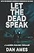 LET THE DEAD SPEAK (A Lauren Pauling Thriller) (The Lauren Pauling Thrillers Book 2)