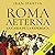 Roma Aeterna: La caída de l...
