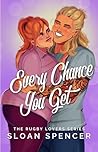 Every Chance You ...