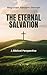 The Eternal Salvation : A B...