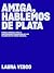 Amiga, Hablemos de Plata: M...