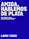 Amiga, Hablemos d...