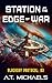 Station at the Edge of War ...