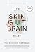 The Skin-Gut-Brain Reset by Mahmud Al Smadi