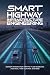 SMART HIGHWAY INFRASTRUCTURE ENGINEERING by Ray Philip