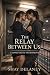 The Relay Between Us: A Sap...