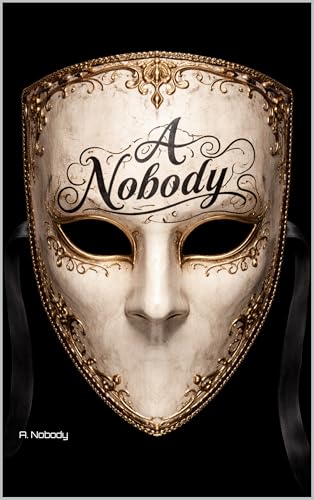 A Nobody: London doesn’t believe in superheroes. (Kindle Edition)