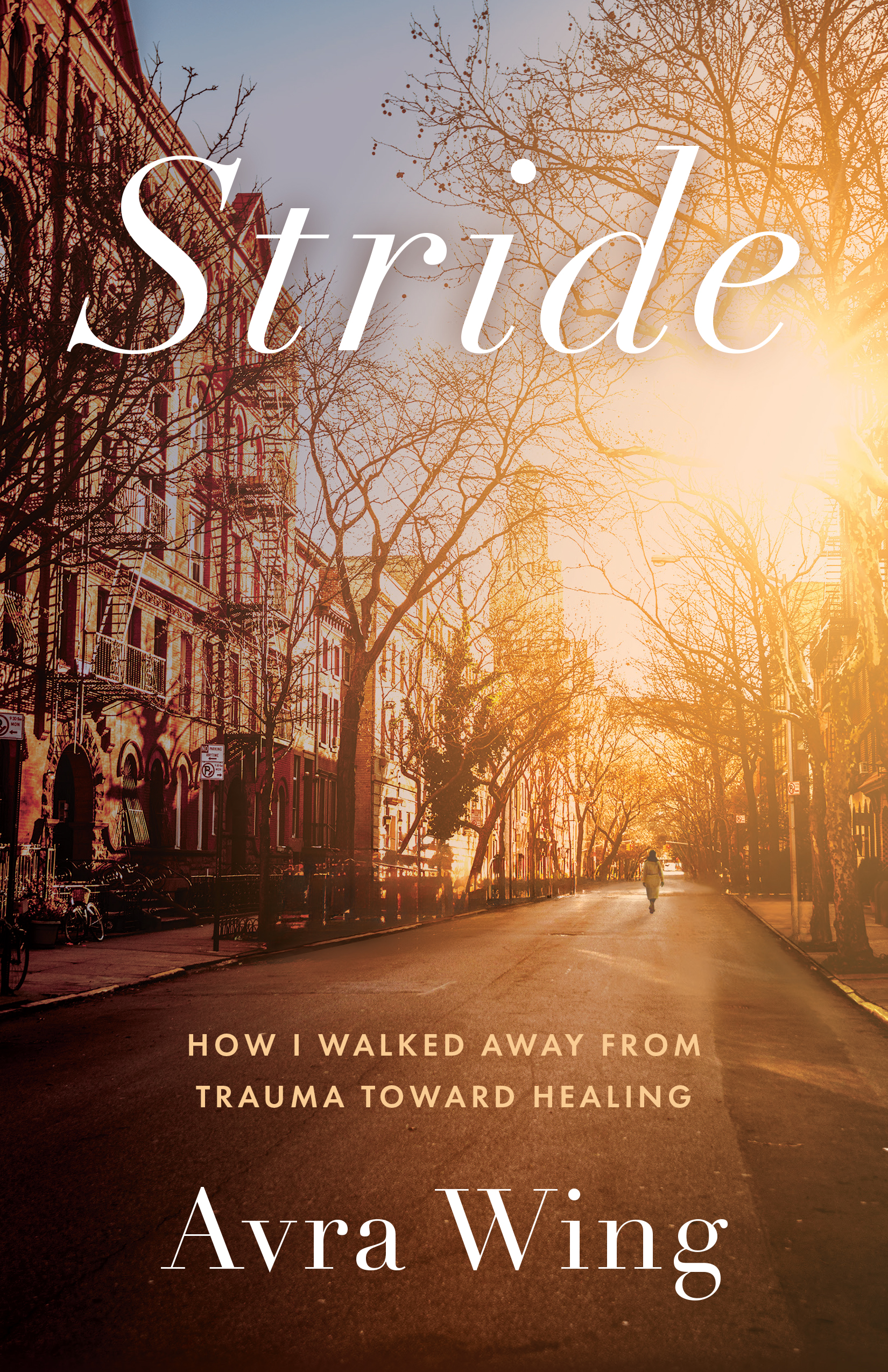 Stride: How I Walked Away from Trauma Toward Healing
