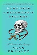 Numb Were the Beadsman's Fingers