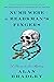 Numb Were the Beadsman's Fingers by Alan Bradley