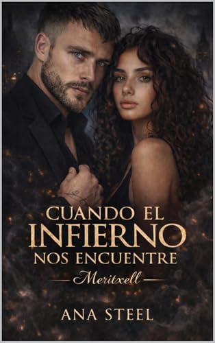 CUANDO EL INFIERNO NOS ENCUENTRE: Meritxell (AMORES PELIGROSOS nº 2) (Spanish Edition)