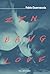Zen Bang Love by Fabio Guarnaccia