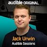 Jack Urwin: Audible Sessions: FREE Exclusive Interview Jack Urwin: Audible Sessions: FREE Exclusive Interview