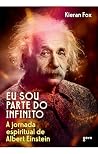 Eu sou parte do Infinito: A jornada espiritual de Albert Einstein (Portuguese Edition)