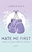 Hate Me First: Liebe auf de...