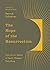The Hope of the Resurrection: How Jesus's Defeat of Death Changes Everything