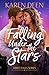 Falling Under the Stars by Karen Deen