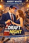 Draft Night: A Hockey Romance About Big-League Dreams (Blue Line Hearts Book 2)