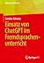 Einsatz von ChatGPT im Fremdsprachenunterricht (Edition Fachdidaktiken) (German Edition)