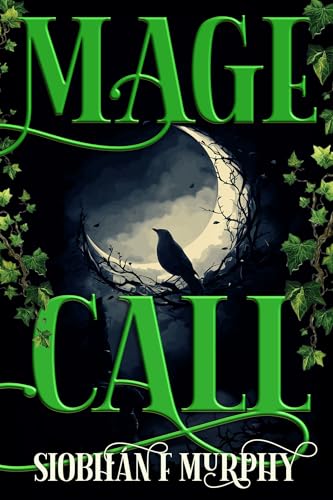 Mage Call: A YA Fantasy of Magic and Rebellion (The Hedgefall Chronicles Book 2)